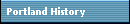 Portland History